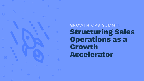 Structuring Sales Operations as a Growth Accelerator