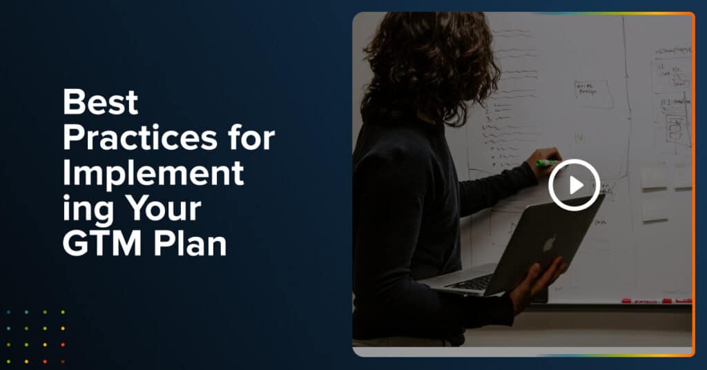 Implementing Your GTM Plan