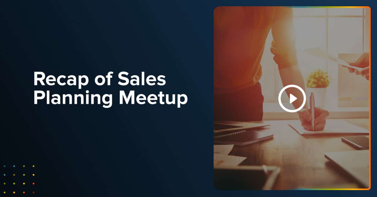 Recap of Sales Planning Meetup