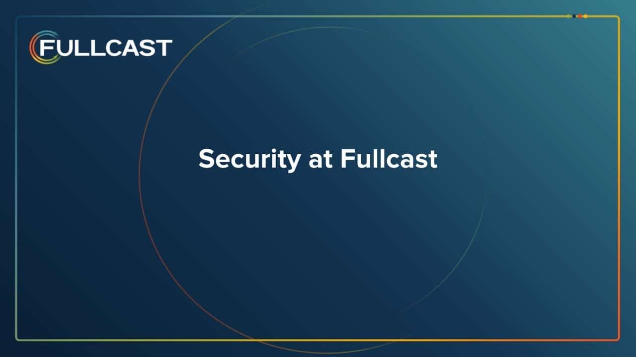 security at Fullcast security at Fullcast